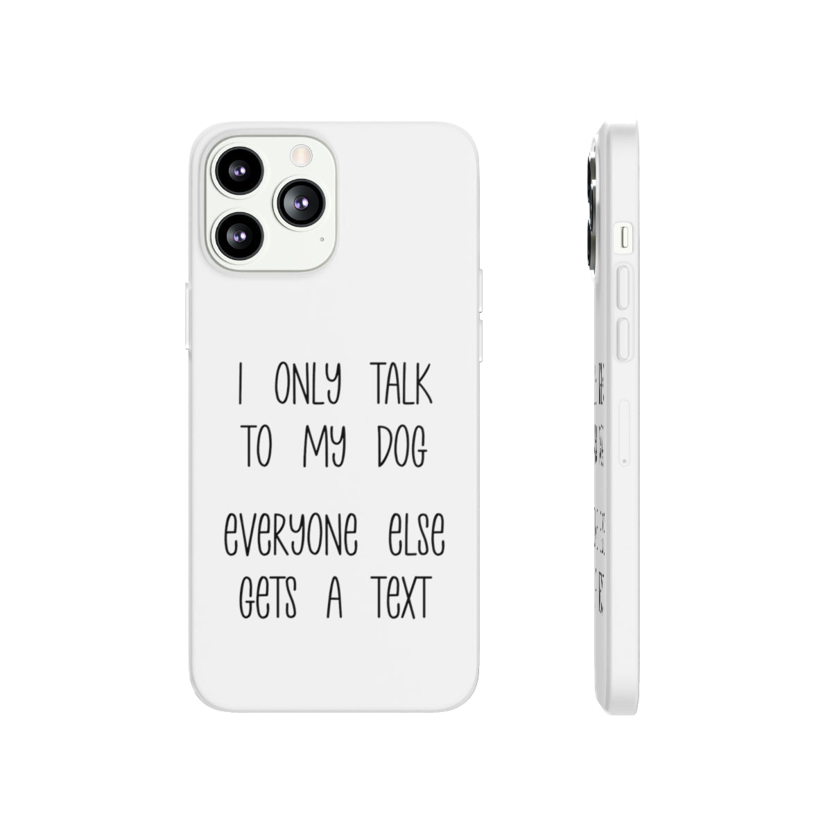 Clear Phone Case With Black Text I Only Talk To My Dog iPhone & Galaxy iPhone 13 Pro Max - Barky Things