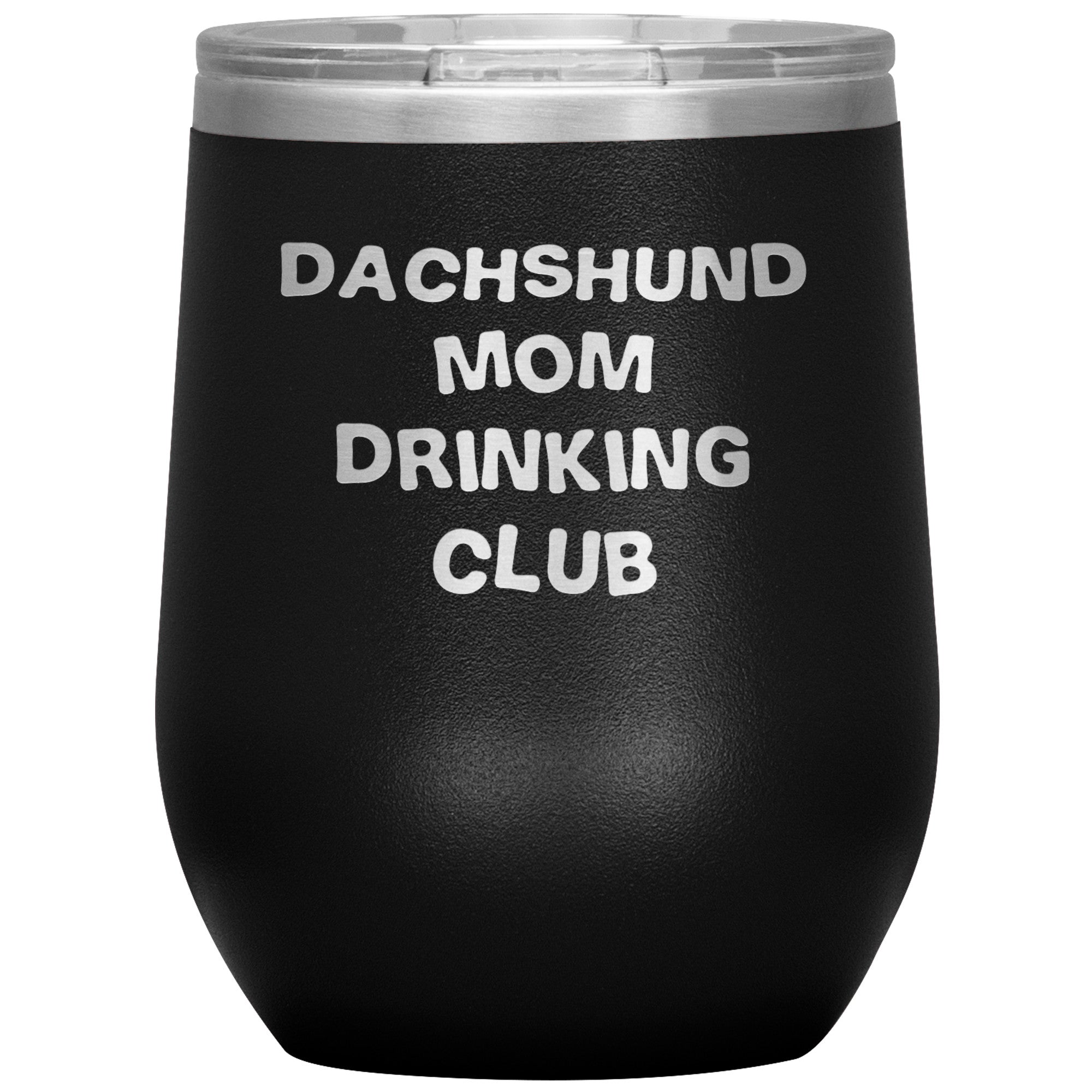 Dachshund Mom Drinking Club Wine Tumbler Black - Barky Things