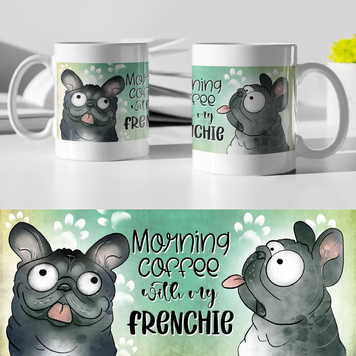 French Bulldog Mug Morning Coffee With My Frenchie - Barky Things