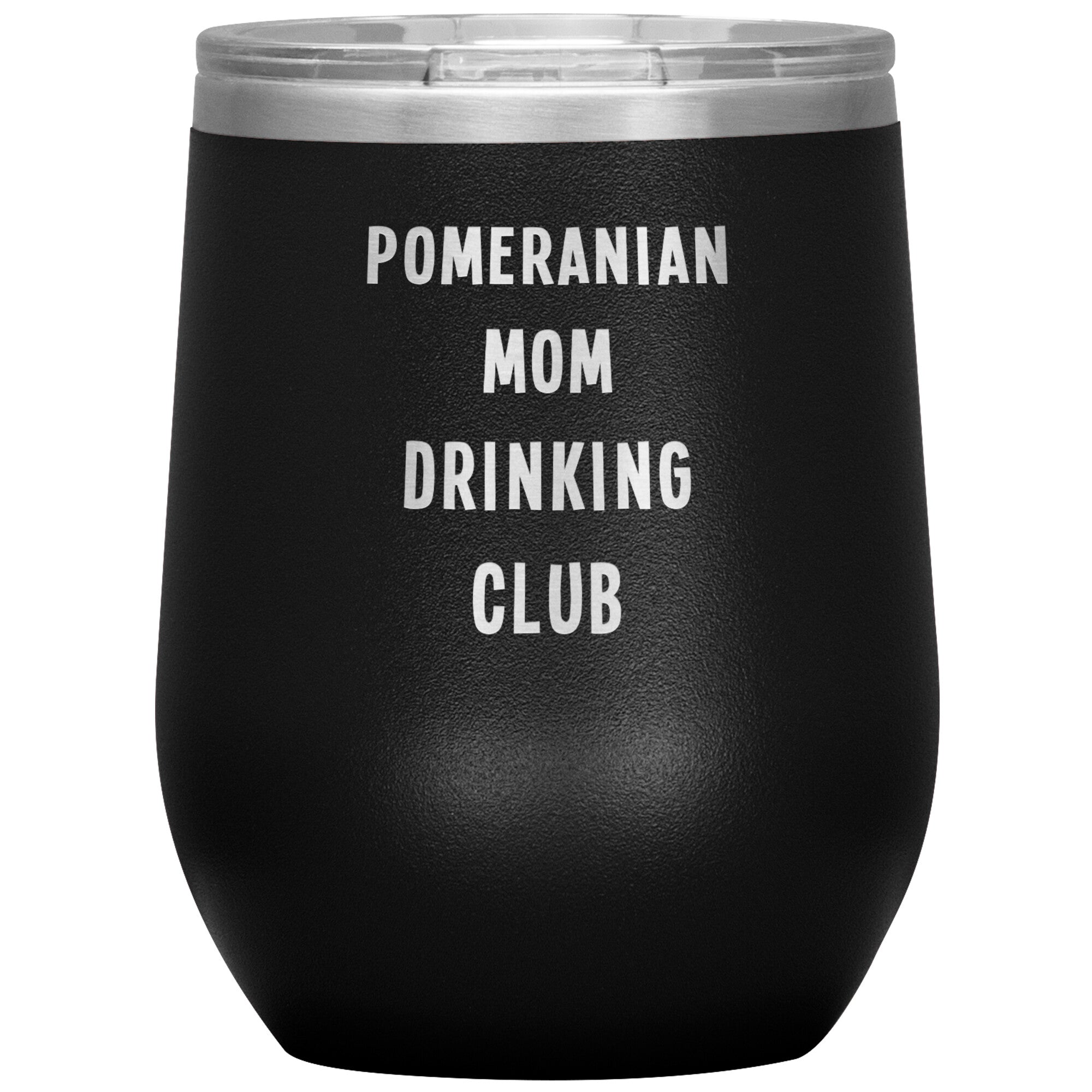 Insulated Wine Tumbler Pomeranian Mom Drinking Club Black - Barky Things