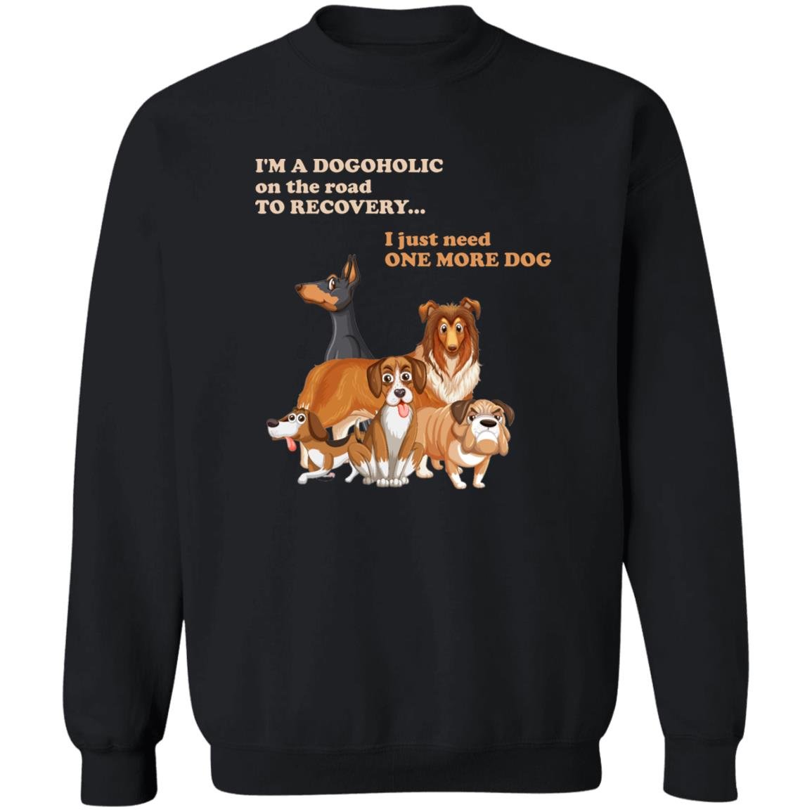 Pullover Sweatshirt Dogoholic On The Road To Recovery Black S - Barky Things