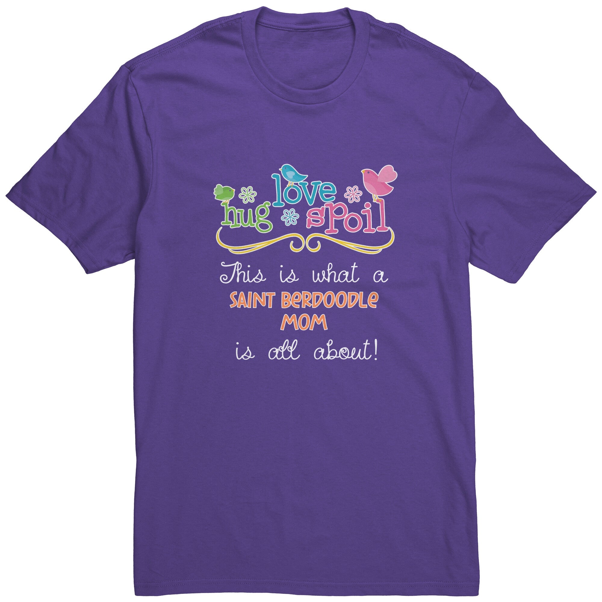 Saint Berdoodle Mom Short Sleeve T-Shirt - Hug Love Spoil Purple S - Barky Things